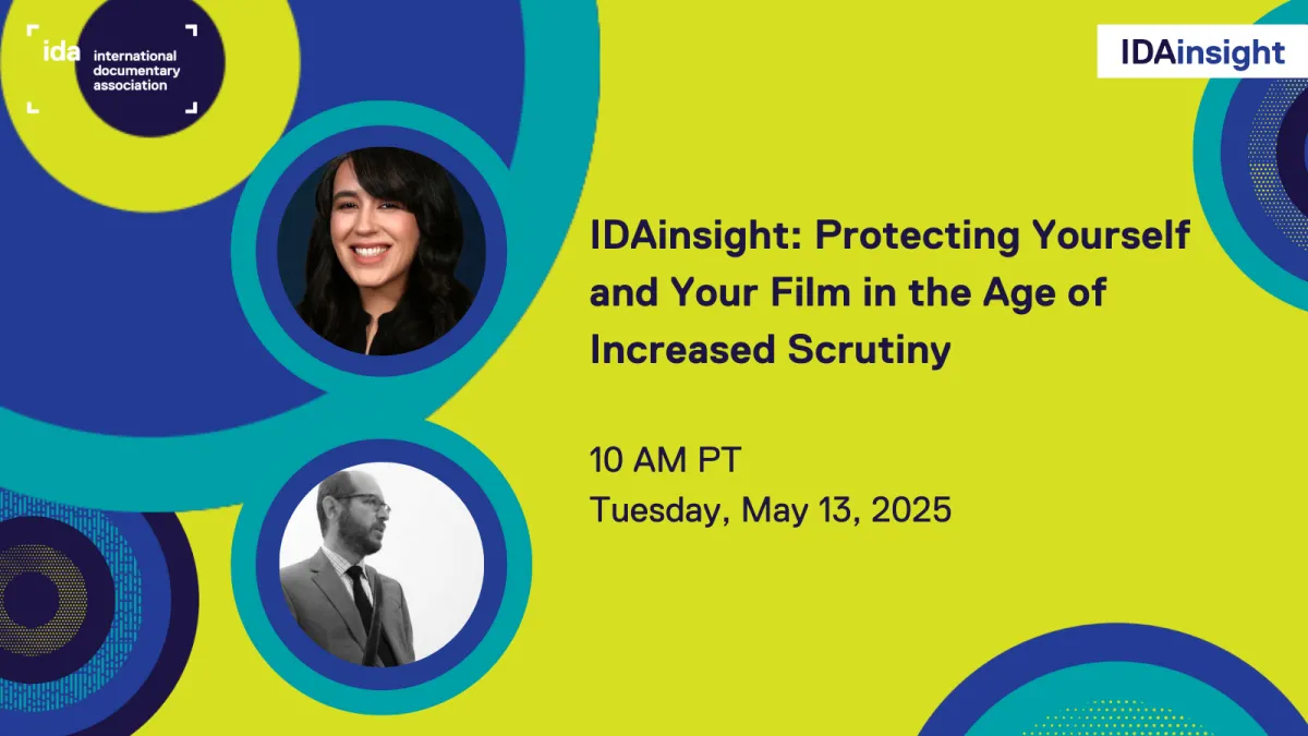 IDAinsight: Protecting Yourself and Your Film in the Age of Increased Scrutiny graphic